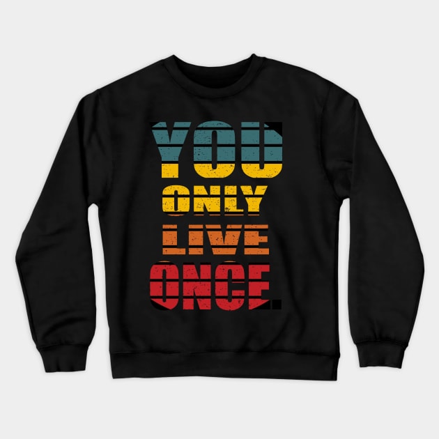 YOU ONLY LIVE ONCE Crewneck Sweatshirt by Aries Black